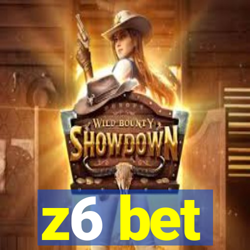 z6 bet